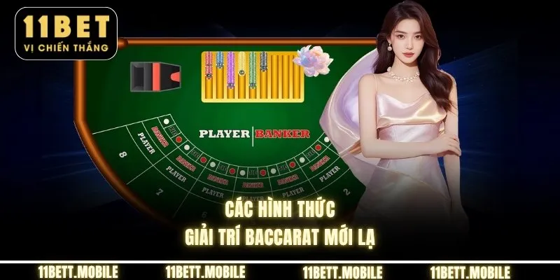 » Các hình thức giải trí baccarat mới lạ