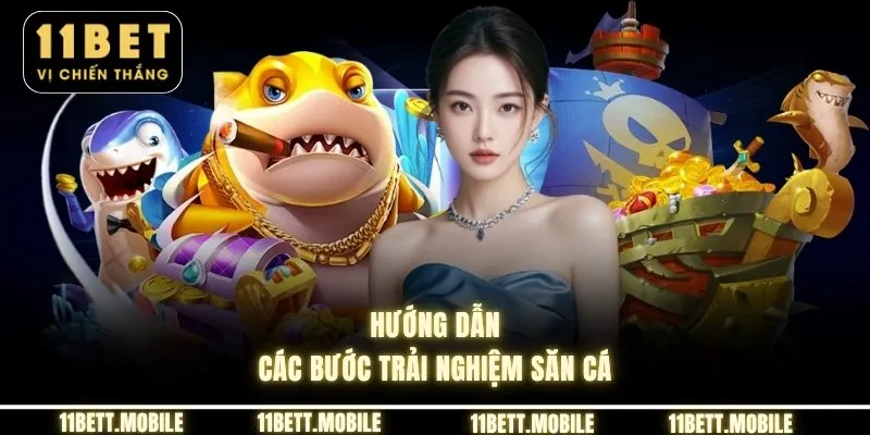 » Hướng dẫn các bước trải nghiệm săn cá