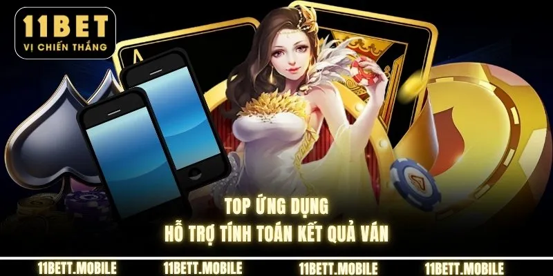 » Top ứng dụng hỗ trợ tính toán kết quả ván